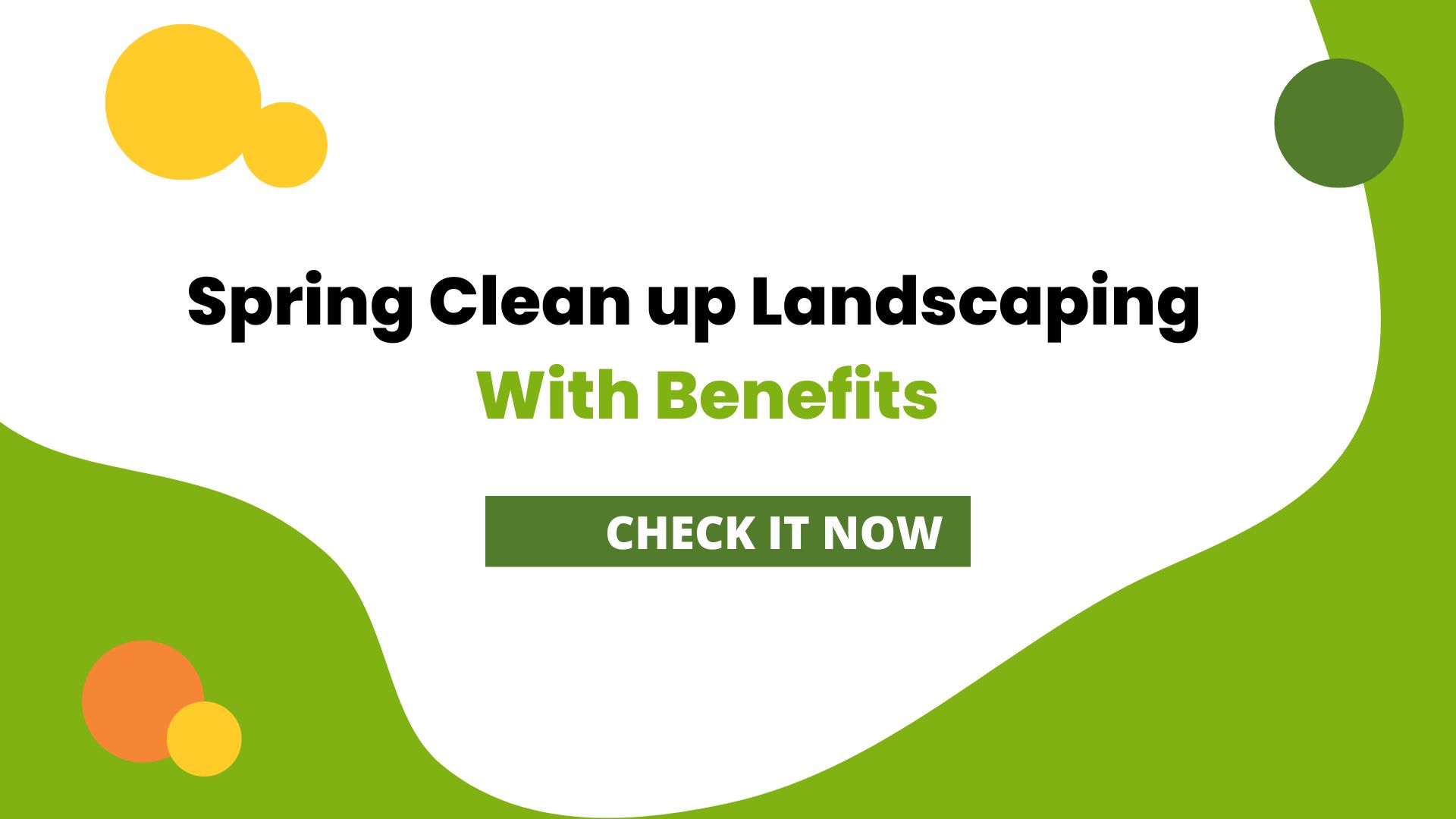 Some Benefits of Spring Clean Up Landscaping Noted Points