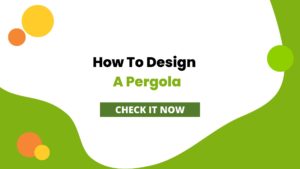 How To Design A Pergola