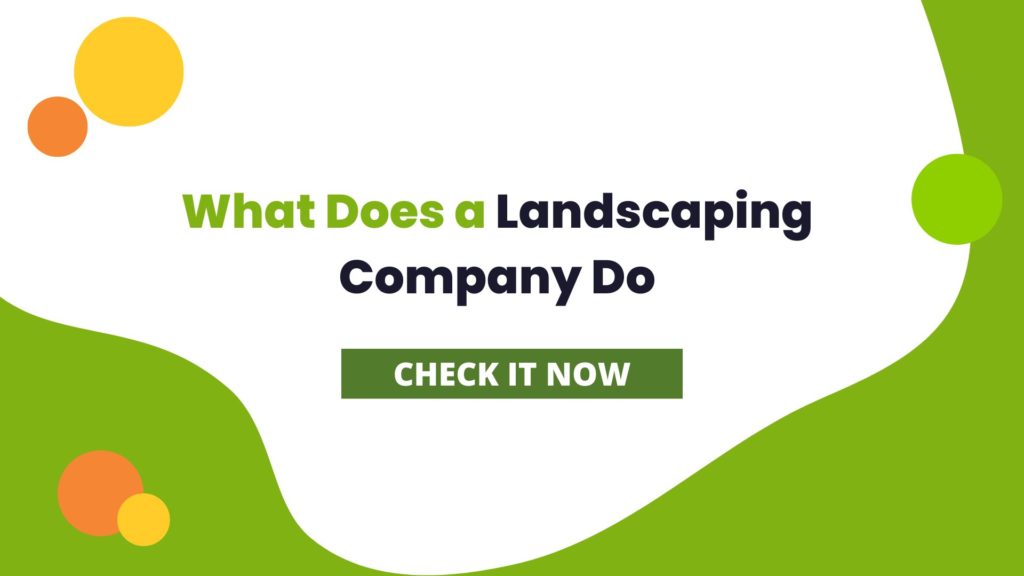 What Does a Landscaping Company Do