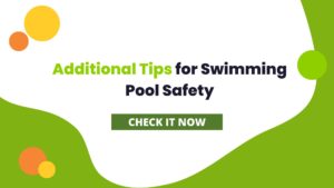 Additional Tips for Swimming Pool Safety