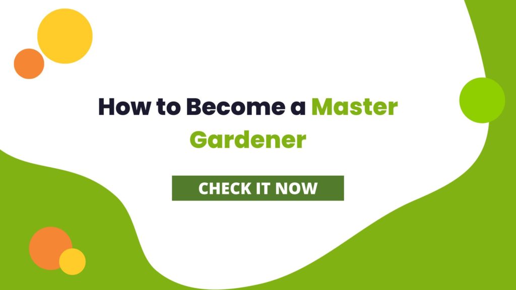 How to Become a Master Gardener