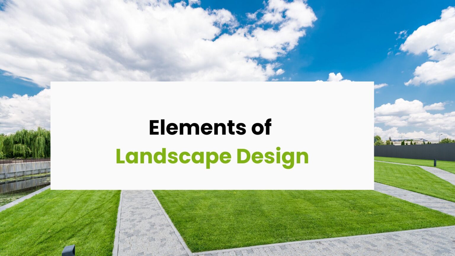 Learn Principles and Elements of Landscape Design In 2024