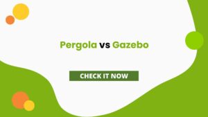 Pergola vs Gazebo