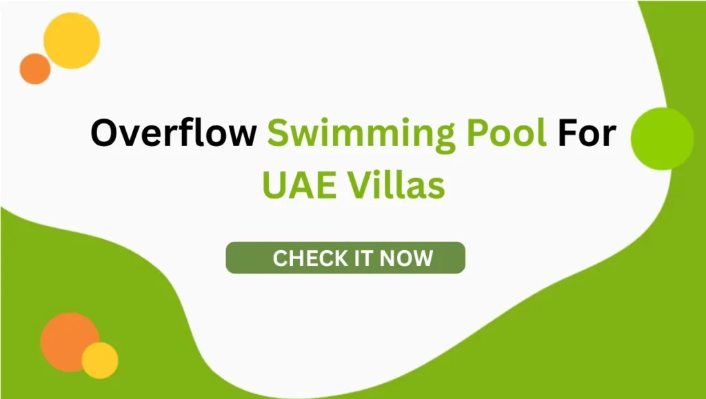 7 Stunning Secrets of an Overflow Swimming Pool for UAE Villas