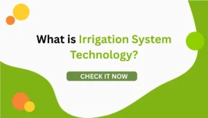 What is irrigation system technology? 7 Efficient UAE Insights